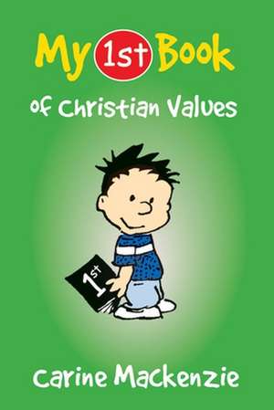 My First Book of Christian Values de Carine Mackenzie