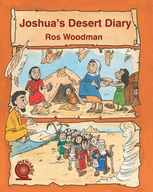 Joshua's Desert Diary de Ros Woodman