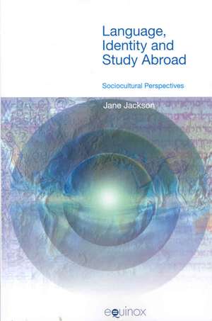 Language, Identity, and Study Abroad: Sociocultural Perspectives de Jane Jackson