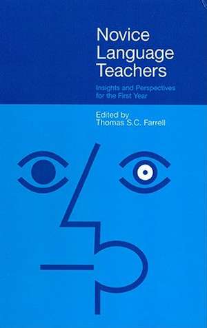 Novice Language Teachers de Thomas S. C. Farrell