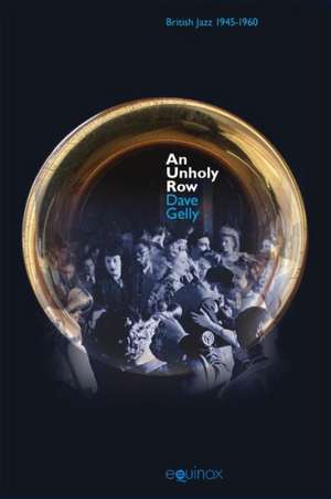 An Unholy Row de Dave Gelly