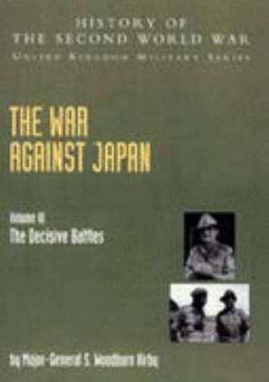 The War Against Japan de S. Woodburn Kirby