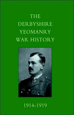 Derbyshire Yeomanry War History, 1914-1919 de G. A. Strutt