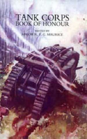 Tank Corps Book of Honour de F. G. Maj R. Maurice