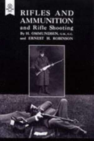 Rifles and Ammunition, and Rifle Shooting 1915 de H. Ommunosen