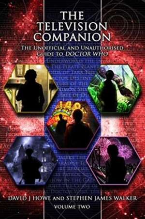 Television Companion: Volume 2: The Unofficial and Unauthorised Guide to Doctor Who de David J. Howe