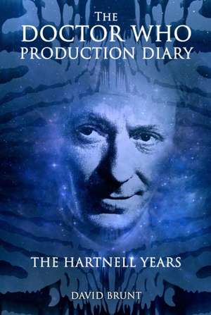 The Doctor Who Production Diary: The Hartnell Years de David Brunt