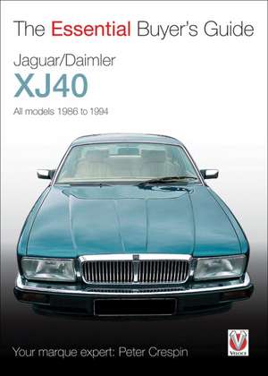 Jaguar/Daimler XJ40: 1963 to 1969 de Peter Crespin