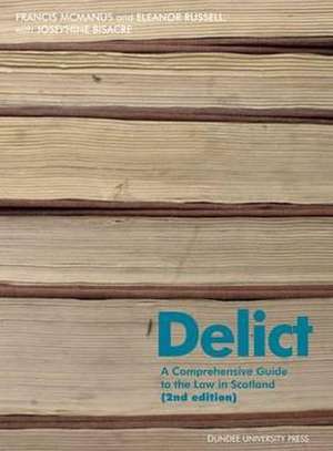 McManus, F: Delict: A Comprehensive Guide to the Law de Frank McManus