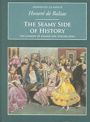 The Seamy Side of History de Honore de Balzac