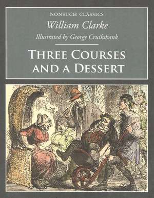 Three Courses and a Dessert de William Clarke