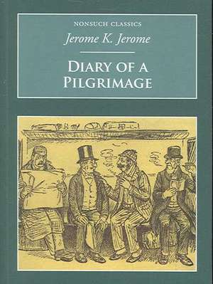 Diary of a Pilgrimage de Jerome K. Jerome