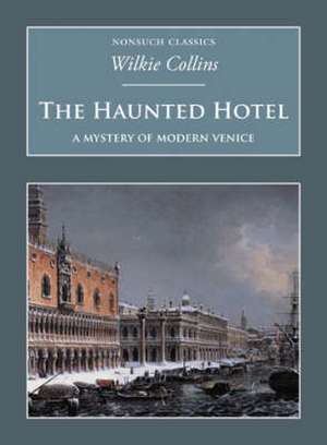 The Haunted Hotel de Wilkie Collins