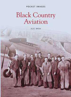 Black Country Aviation de Alec Brew