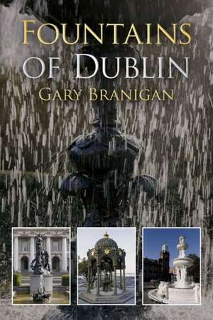 Fountains of Dublin de Gary Branigan