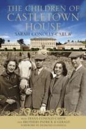 The Children of Castletown House de Sarah Connolly-Carew