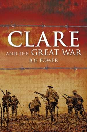 Clare and the Great War de Joe Power