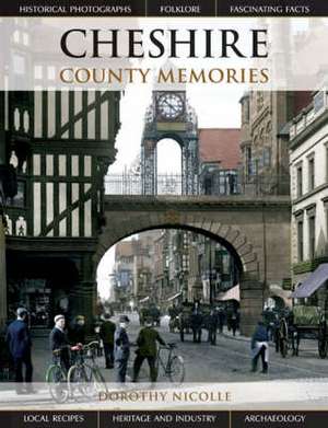 Cheshire County Memories de Dorothy Nicolle