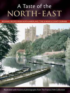 A Taste of the North-East de Julia Skinner