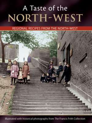 A Taste of the North-West de Julia Skinner