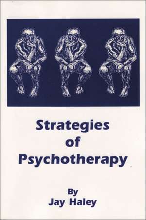 Strategies of Psychotherapy de Jay Haley