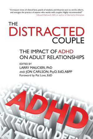 The Distracted Couple: The Impact of ADHD on Adult Relationships de Larry Mauceri