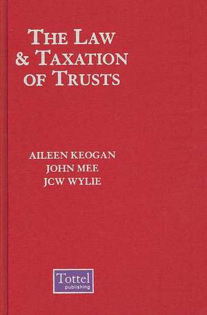 The Law and Taxation of Trusts de Aileen Keogan