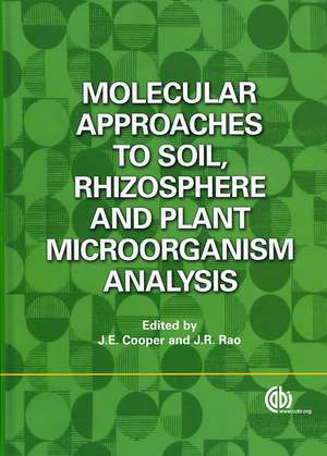 Molecular Approaches to Soil, Rhizosphere and Plant Microorganism Analysis de J. Cooper