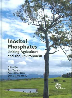 Inositol Phosphates – Linking Agriculture and the Environment de Benjamin Turner