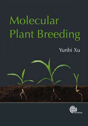 Molecular Plant Breeding de Yunbi Xu