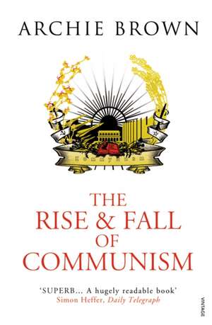 The Rise and Fall of Communism and