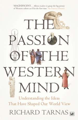 The Passion Of The Western Mind de Richard Tarnas