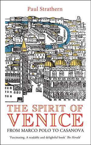 The Spirit of Venice de Paul Strathern