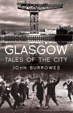 Glasgow Tales of the City de John Burrowes