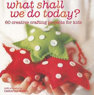 What Shall We Do Today? de Catherine Woram