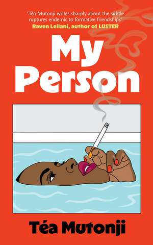My Person: The big BFF break-up novel of the summer de Téa Mutonji