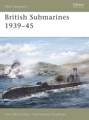 British Submarines 1939–45 de Innes McCartney