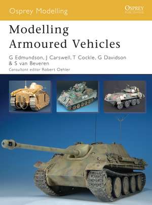 Modelling Armoured Vehicles de Gary Edmundson