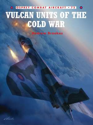 Vulcan Units of the Cold War de Andrew Brookes