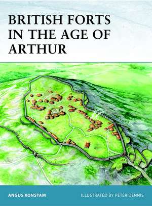 British Forts in the Age of Arthur de Angus Konstam