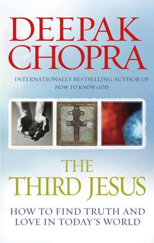 Chopra, D: The Third Jesus