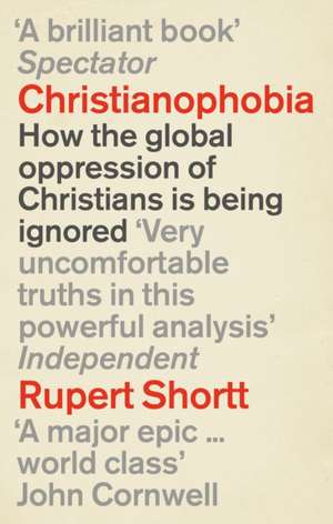 Christianophobia de Rupert Shortt