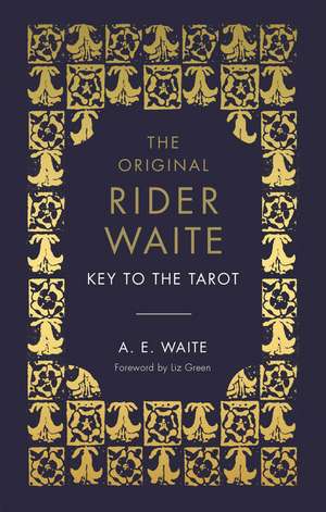 The Key To The Tarot de A. E. Waite