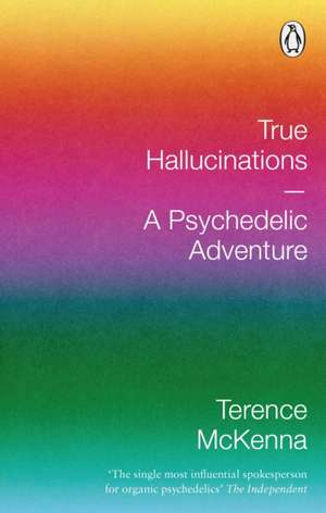 True Hallucinations de Terence Mckenna