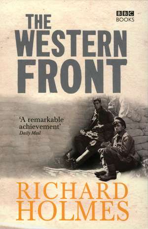 The Western Front de Richard Holmes