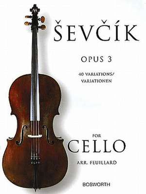 Sevcik for Cello, Opus 3: 40 Variations de Otakar Sevcik