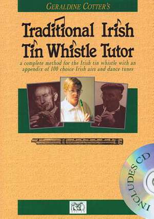 Geraldine Cotter's Traditional Irish Tin Whistle Tutor de Geraldine Cotter