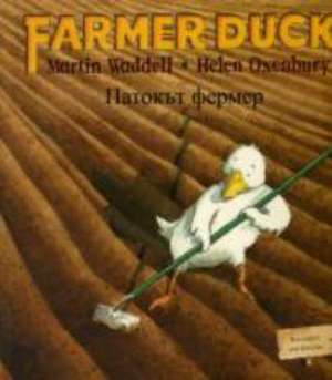 Farmer Duck in Bulgarian and English de Martin Waddell