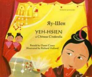 Yeh-Hsien a Chinese Cinderella in Russian and English de Dawn Casey