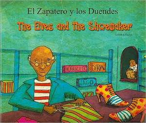 The Elves and the Shoemaker (English/Spanish) de HENRIETTE BARKOW